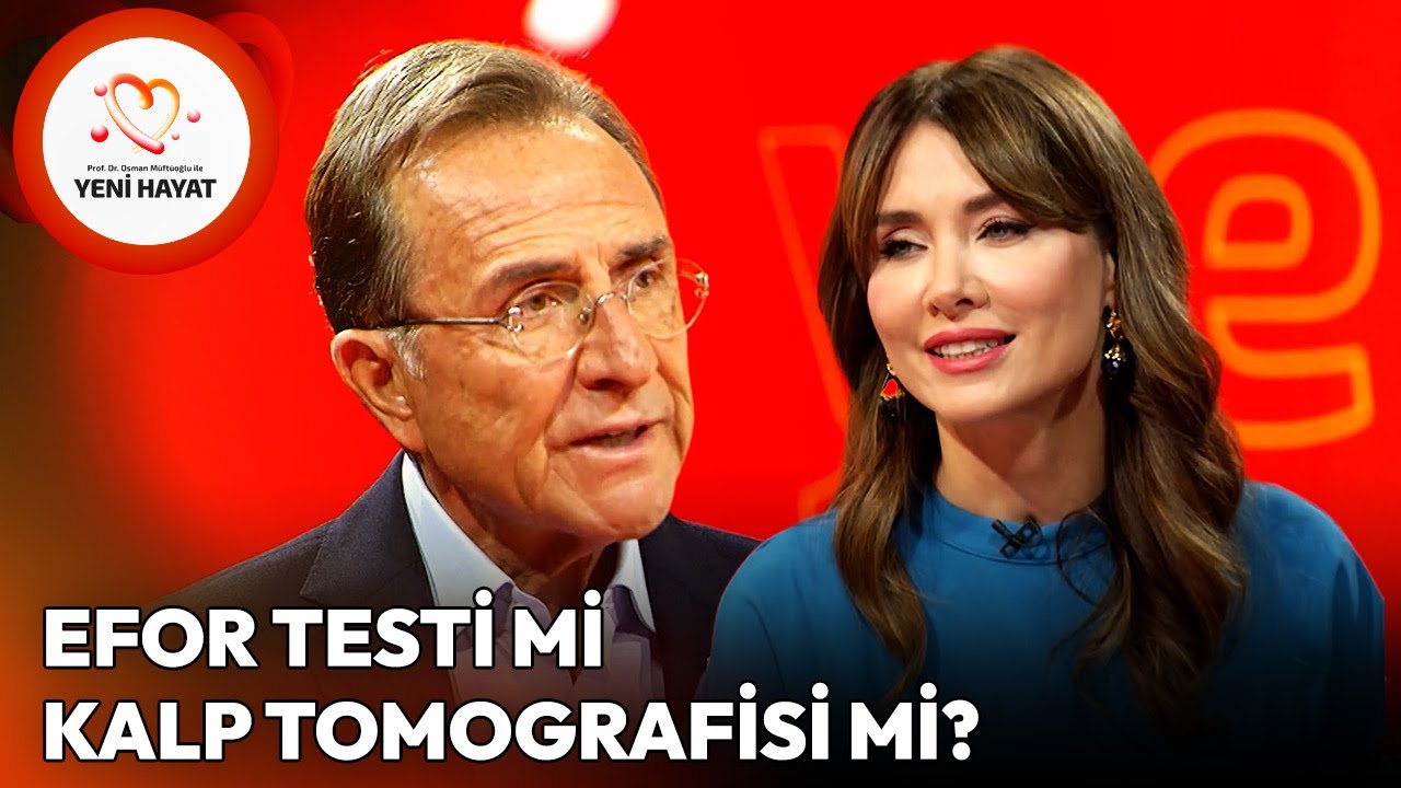 Efor Testi mi Daha Güvenli, Kalp Tomografisi mi? | Osman Müftüoğlu ile Yeni Hayat