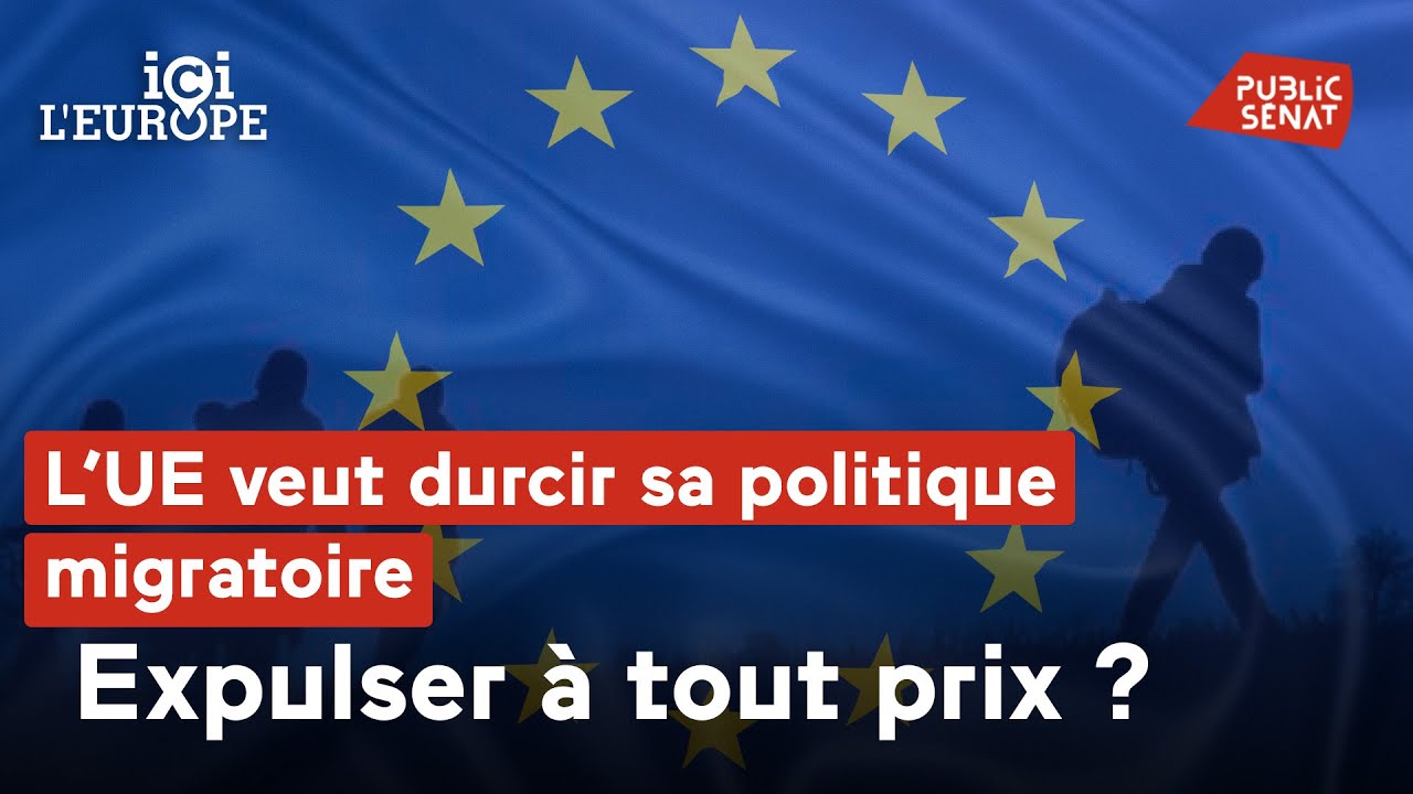 L’UE veut durcir sa politique migratoire : Expulser à tout prix ?