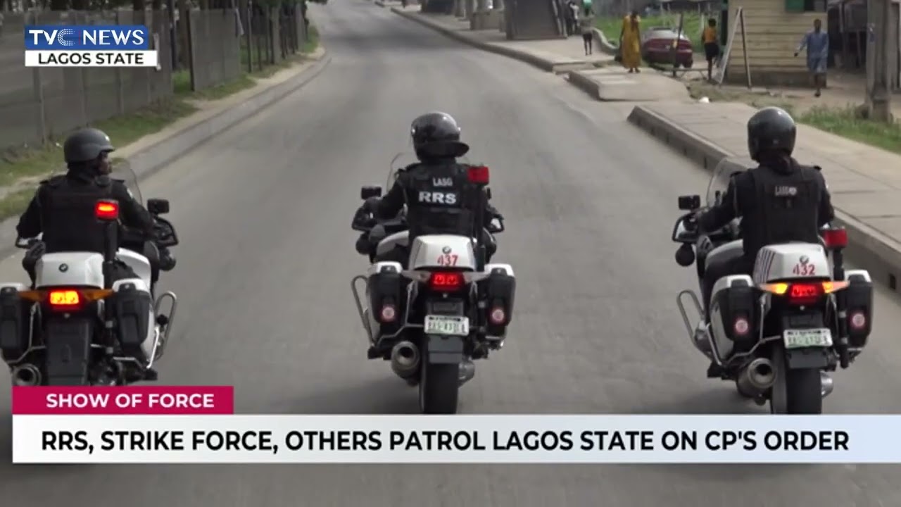 RRS, Strike Force, and Other Units Patrol Lagos State on CP&rsquo;s Orders