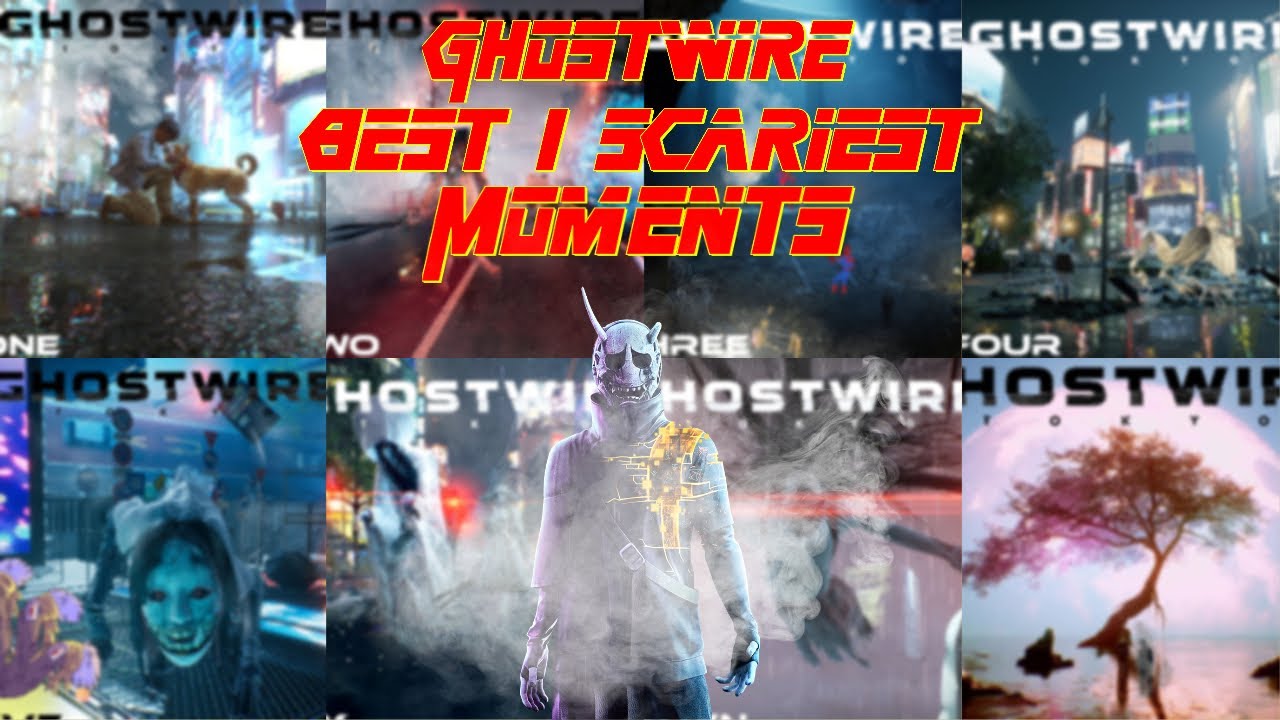 GHOSTWIRE: TOKYO BEST/SCARIEST MOMENTS