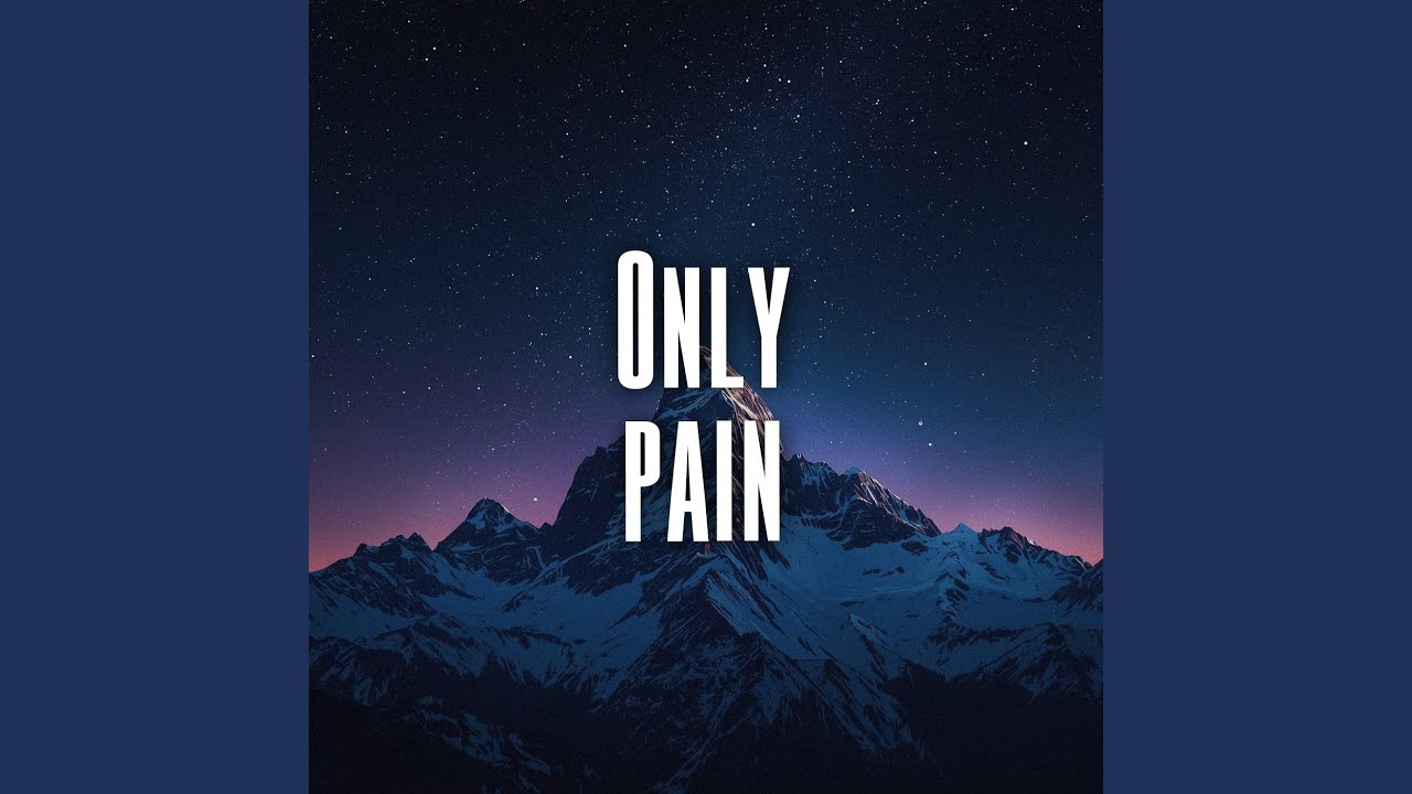 Only pain