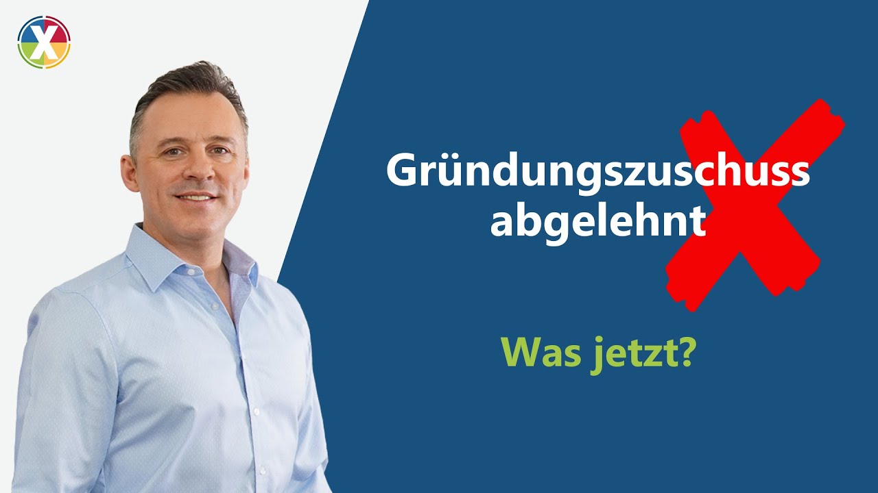 Was tun, wenn der Gründungszuschuss abgelehnt wird?