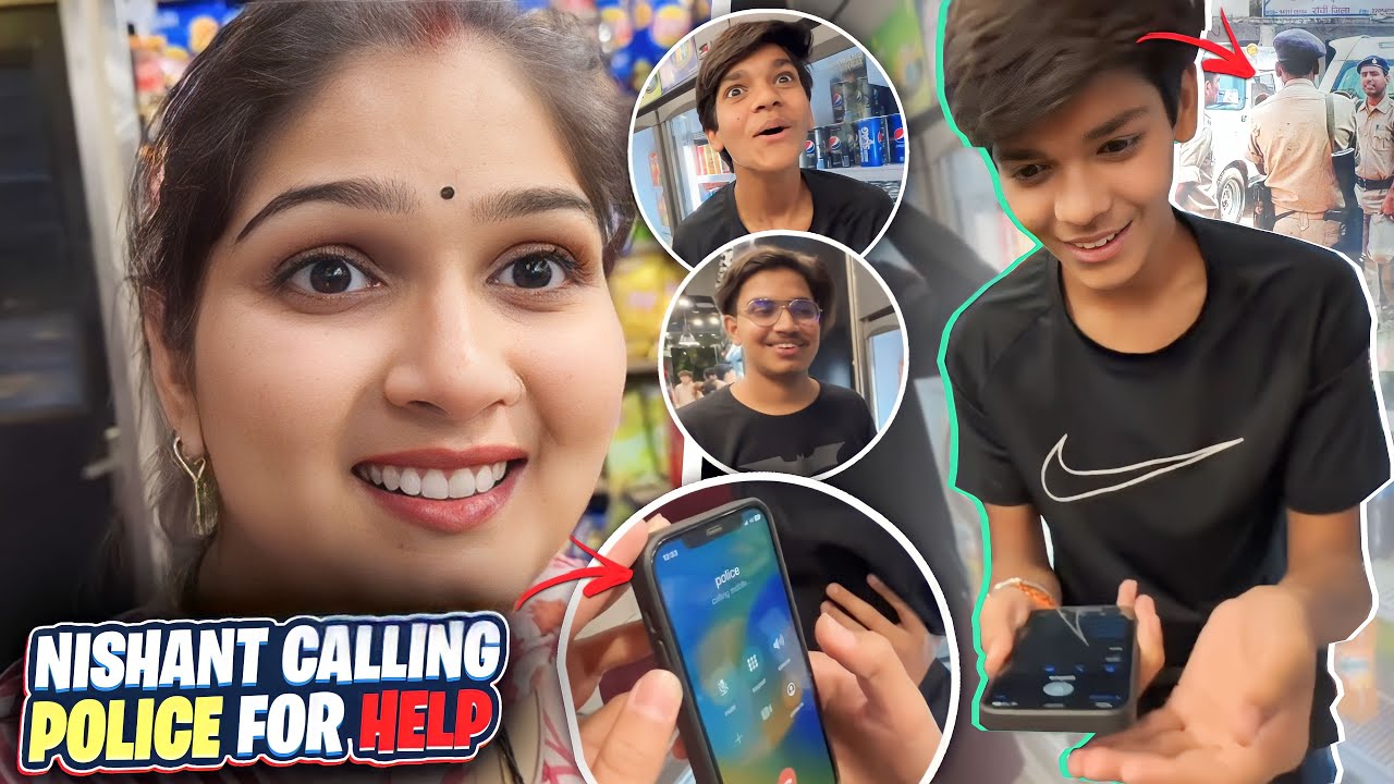 Nishant Calling Police For Help 😡