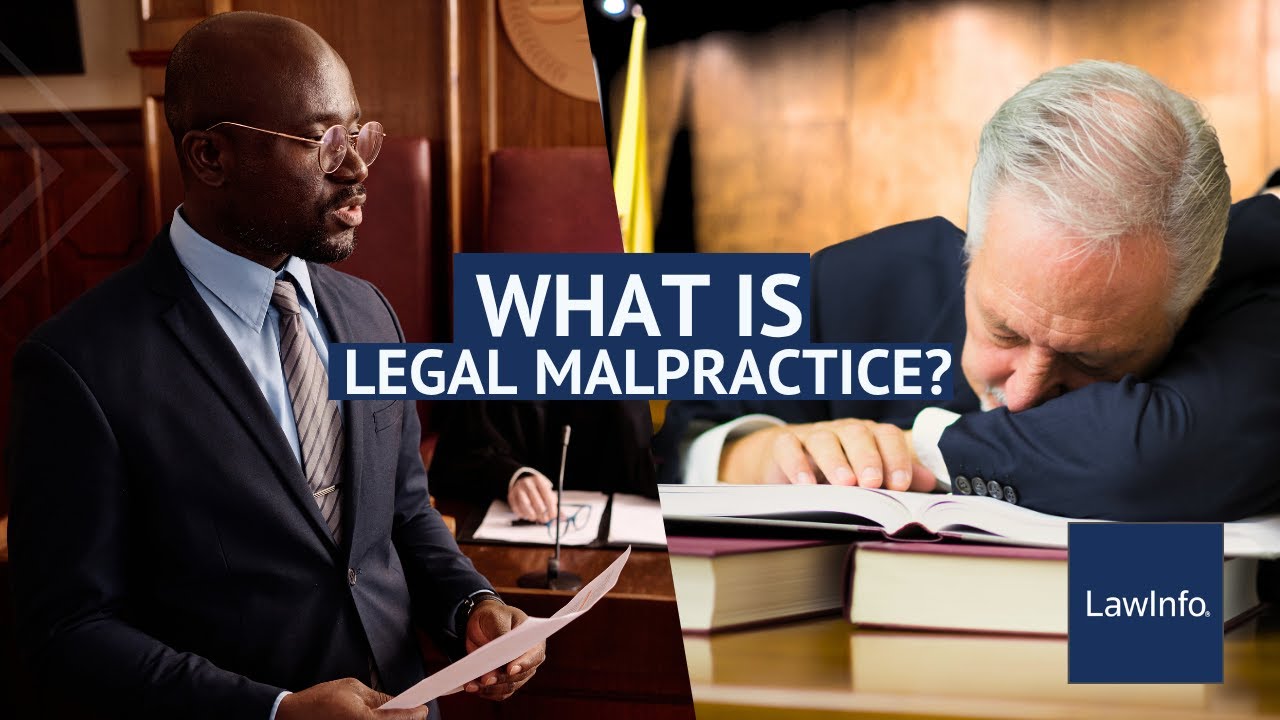 What Is Legal Malpractice? | LawInfo