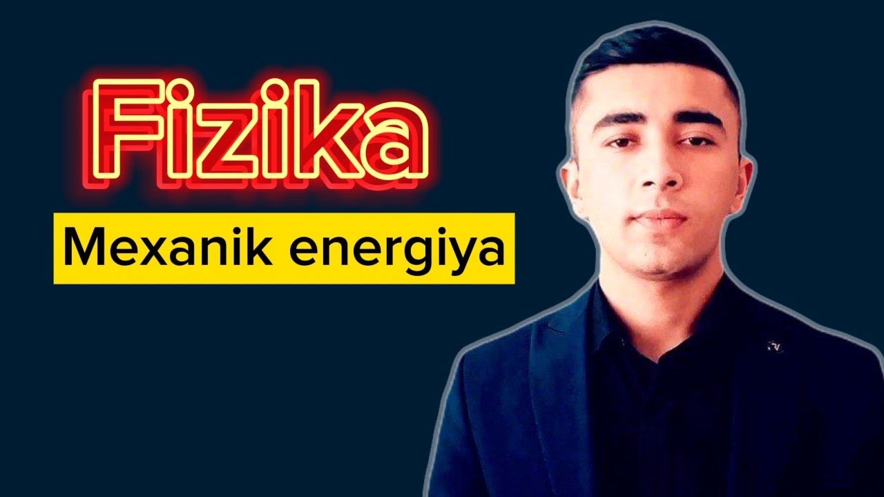 Fizika Mexanik energiya  