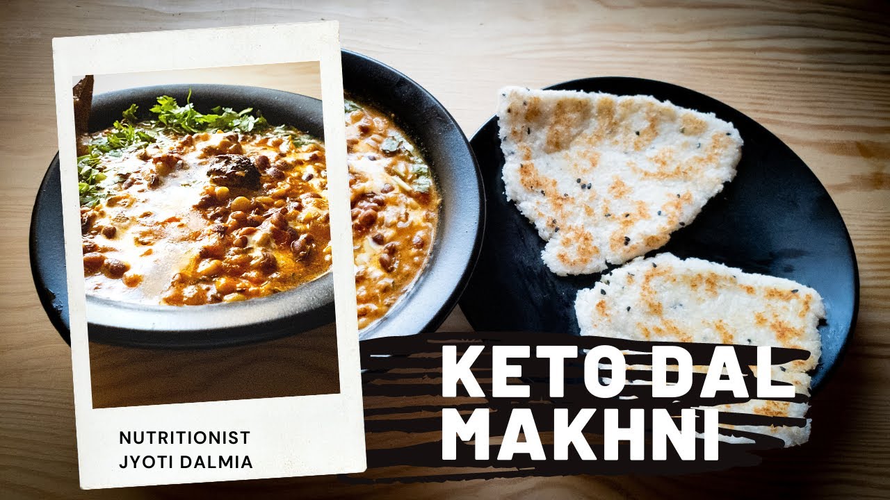 Keto Dal Makhni with Keto Garlic Naan Bread | Introducing New Keto Ingredient