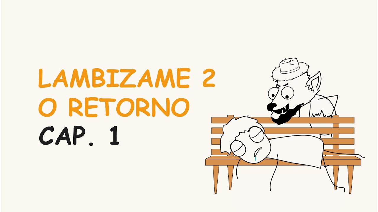Causo do lambizame Capitulo 2 O Retorno | PARTE 1 | BREEMOTION