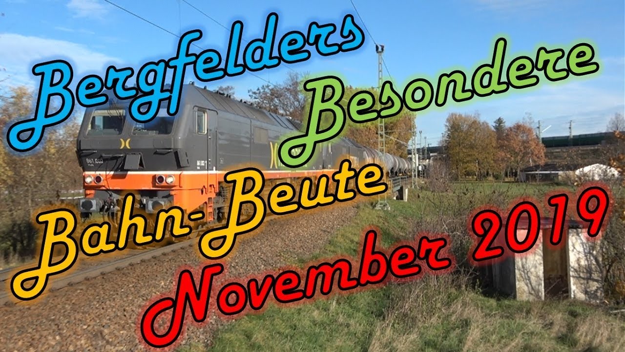 Bergfelders Besondere Bahnvideos | November 2019