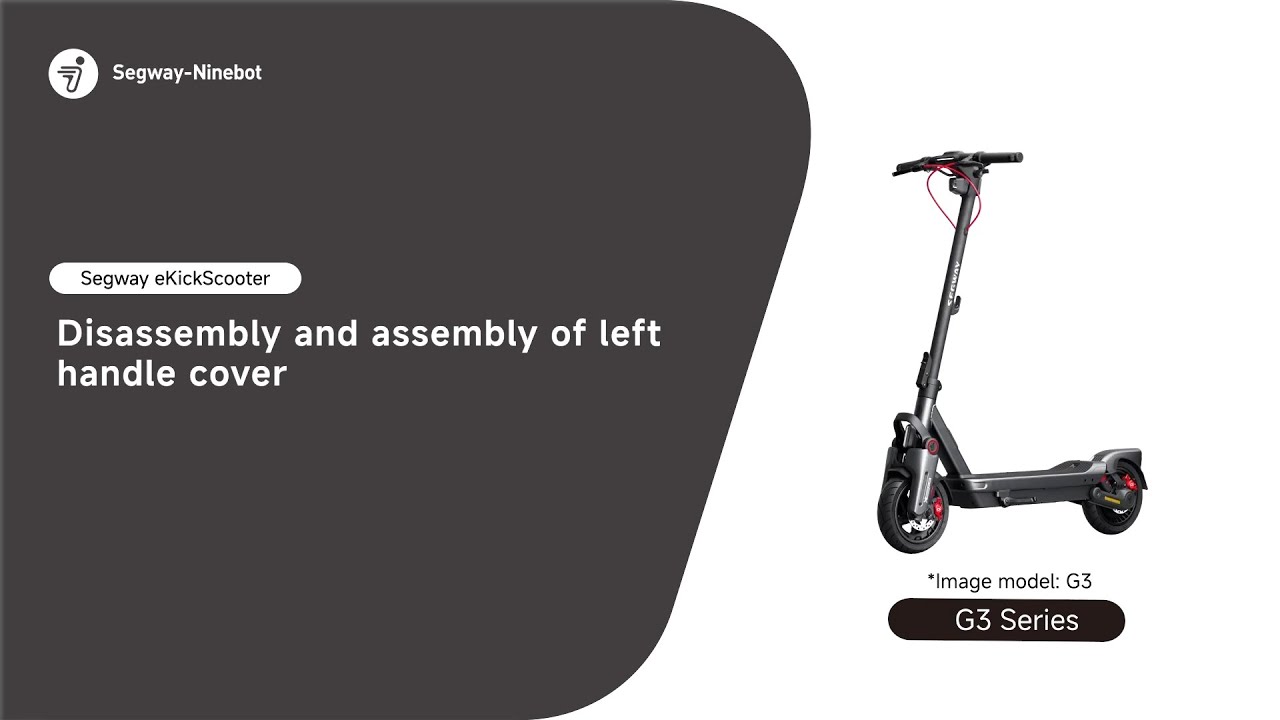 KickScooter MAX G3 Series -Disassembly and assembly of left handle cover左手柄盖的