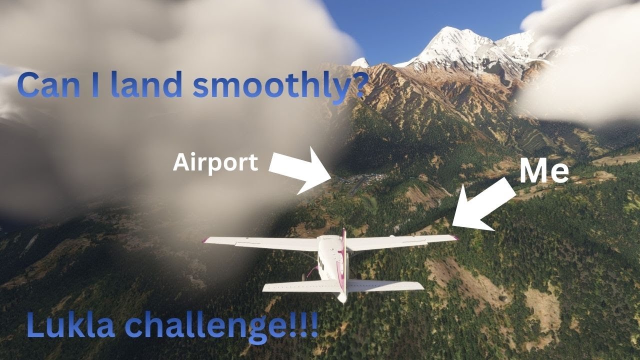 Lukla landing challenge