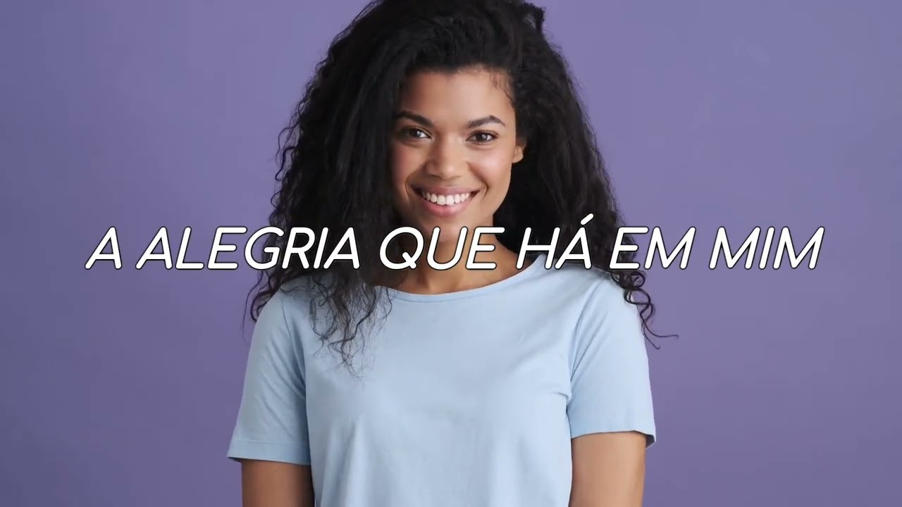 A alegria que há em mim