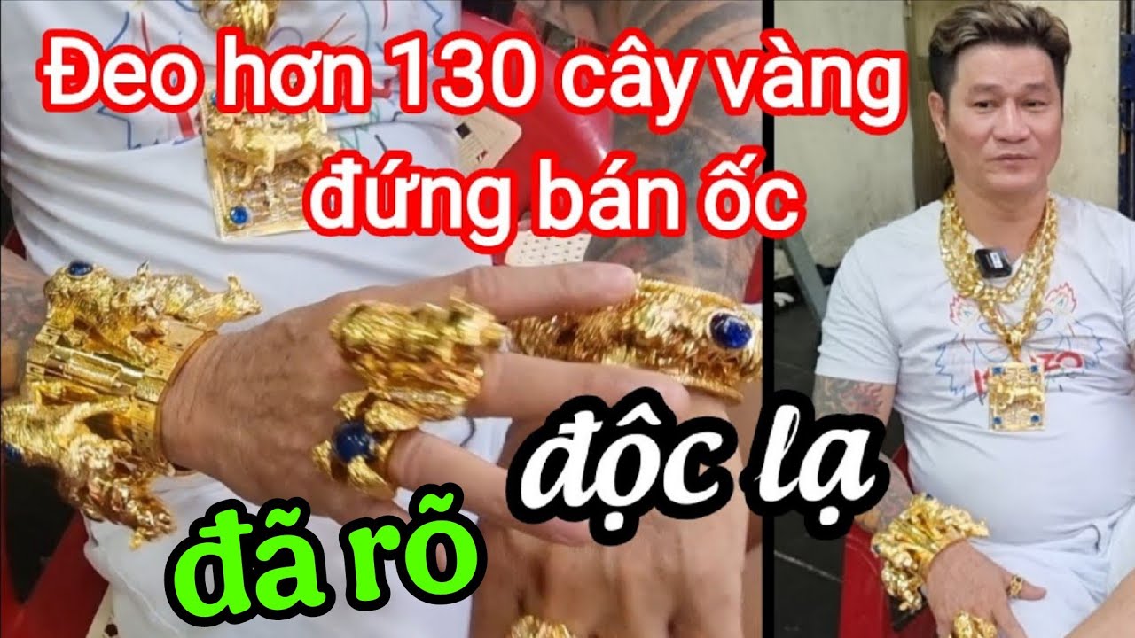Sự thật về ông chú đeo 130 cây vàng đứng bán ốc - Độc Lạ Sài Gòn