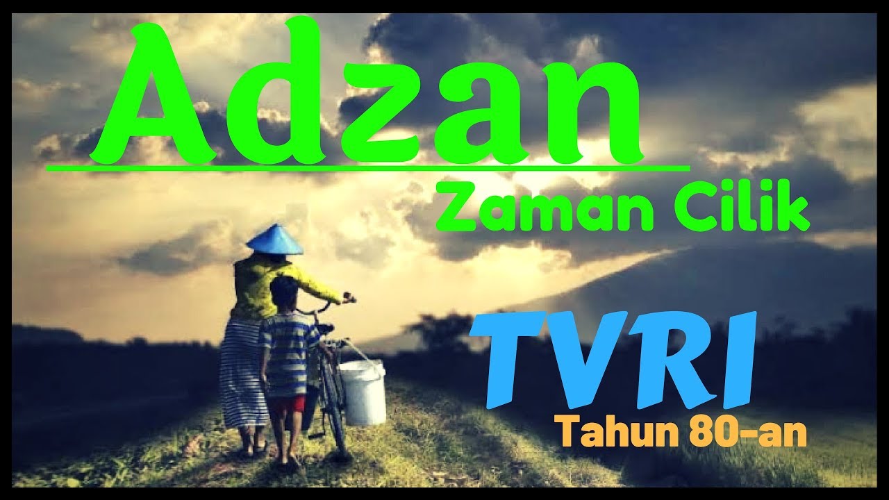ADZAN MERDU TVRI Tahun 1980an #Adzan Zaman Cilik Yang Bikin Kangen