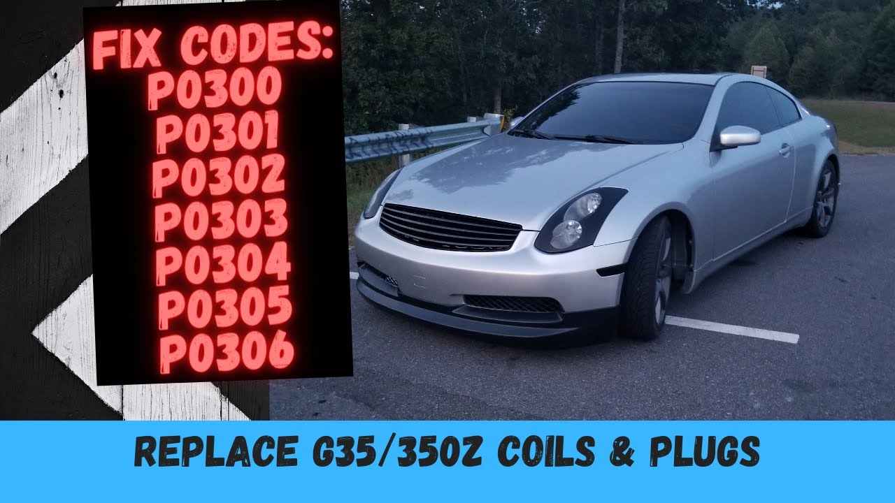 G35 / 350Z P0300 P0301 P0302 P0303 P0304 P0305 P0306 Missfire Coil Replacement Spark Plugs