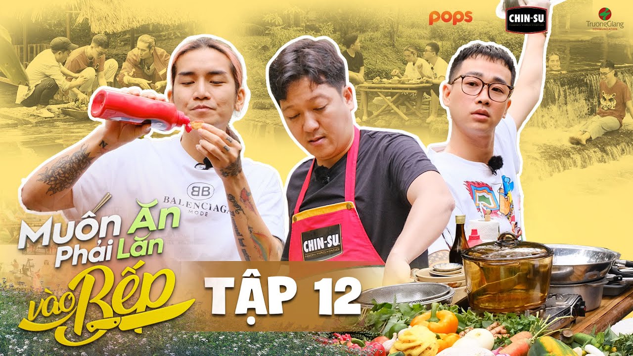 #12 Hải Triều HỜN MÁT vì Trường Giang lỡ 