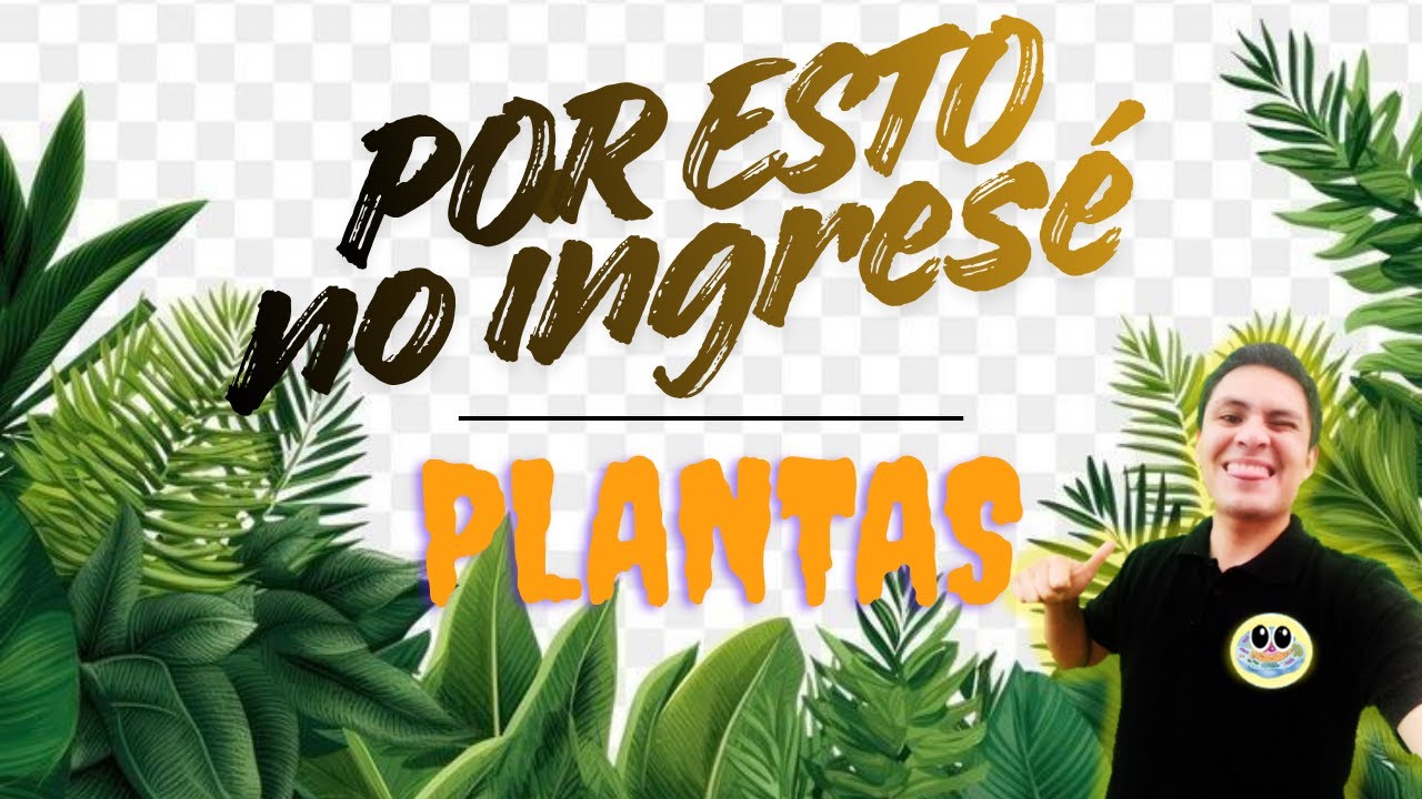 POR ESTO NO INGRESÉ : PLANTAS  // SORTEO DE BECAS CURSO DE BIOLOGÍA