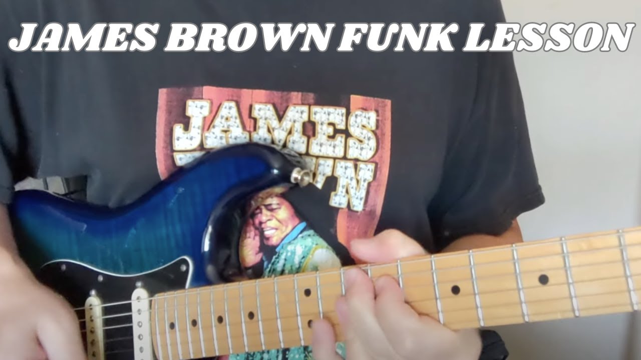 JAMES BROWN LESSON (by JB Guitarist Damon Wood) 