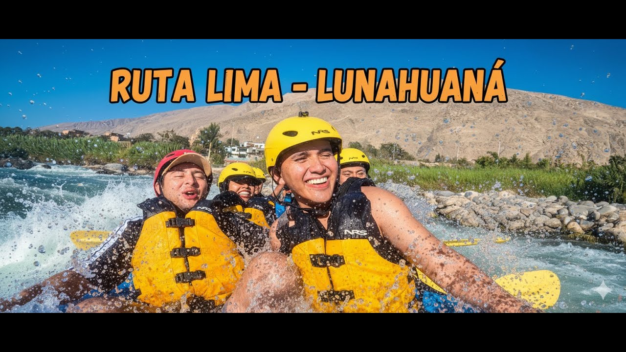 Así es Viajar de Lima a Lunahuaná 🚗🌊 | Aventura, Rutas y Canotaje Extremo