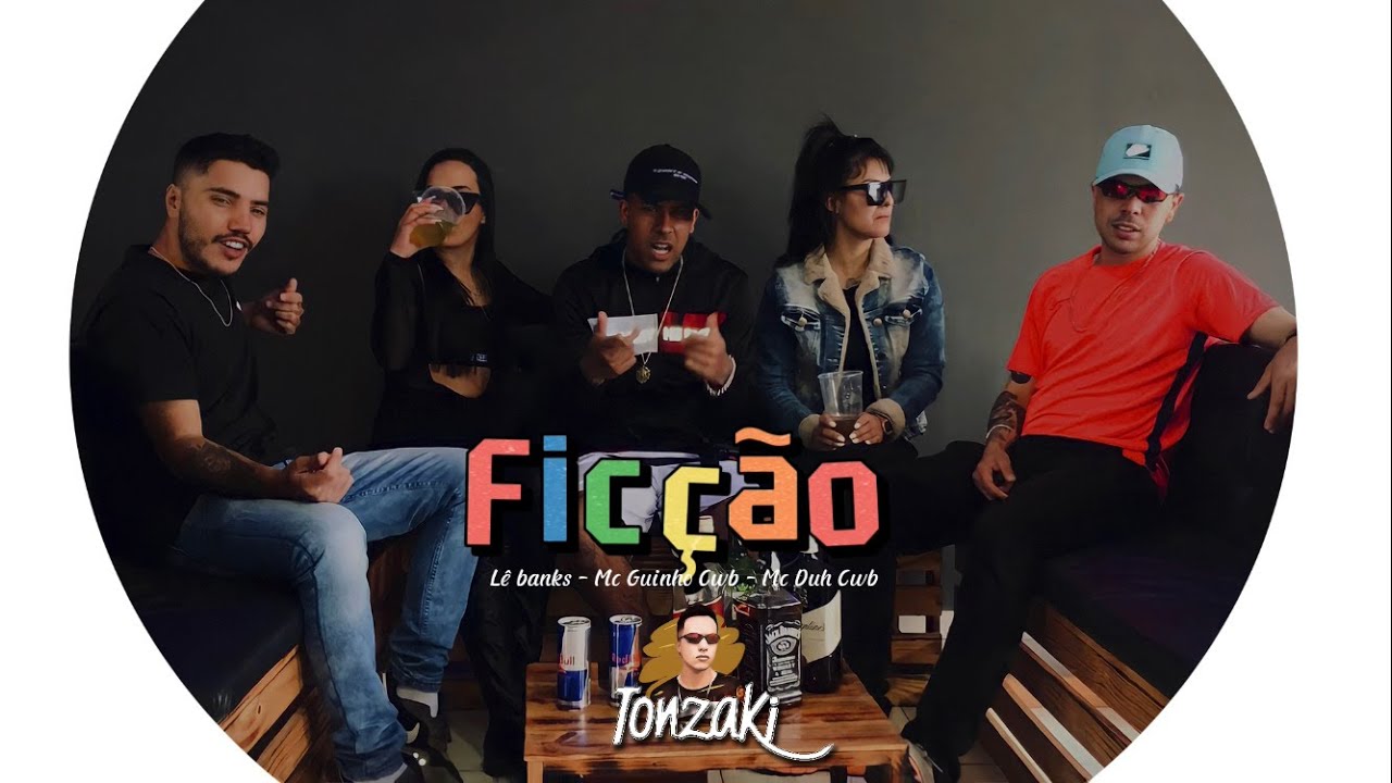 '' Ficção '' Lê Banks - Mc Guinho Cwb - Mc Duh Cwb