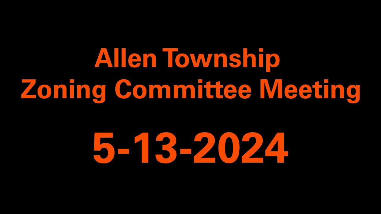 Allen Township Zoning Committee Meeting 5-13-24