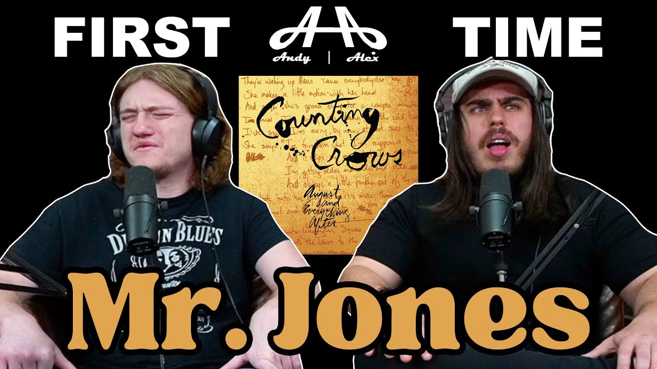 Mr. Jones - Counting Crowes  | Andy & Alex FIRST TIME REACTION!