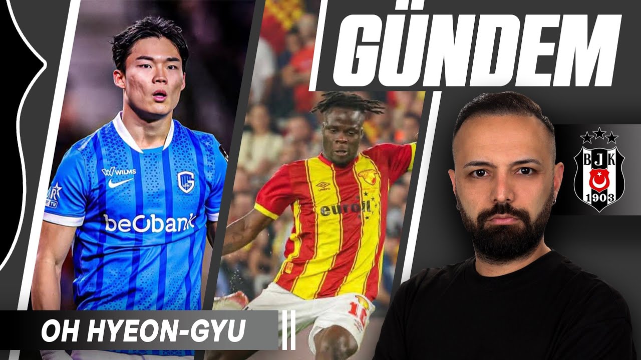 HYEON -GYU OH KARTAL OLDU | BEŞİKTAŞ | TRANSFER GÜNDEMİ