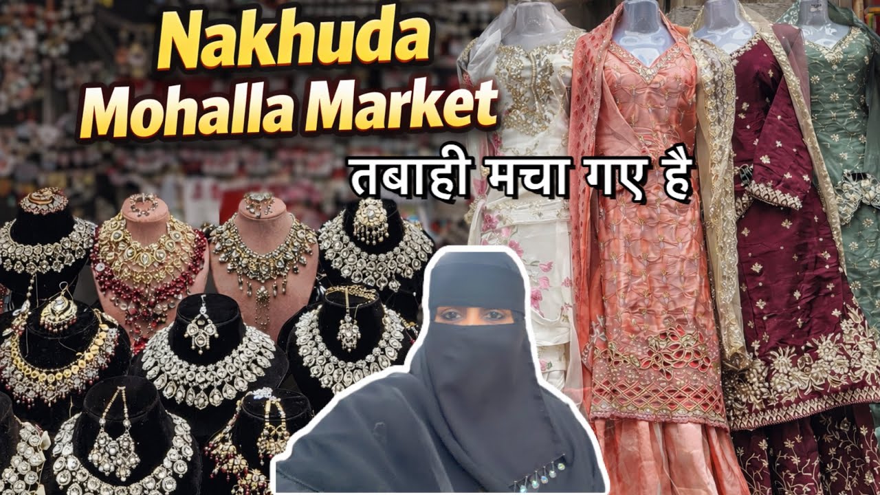 Nakhuda Mohalla Shuru ho Gaya hai | Tabahi Mach Gaye hai Market me