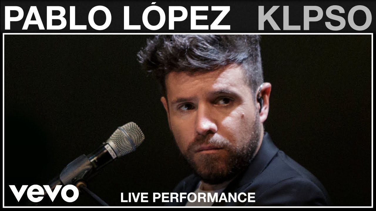 Pablo López - KLPSO - Live Performance | Vevo