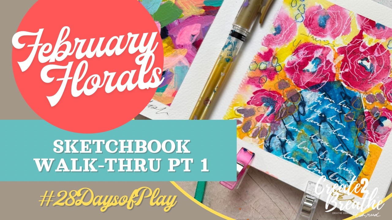 28 Days of Play | Floral Sketchbook Walk-Through (Days 1–15)