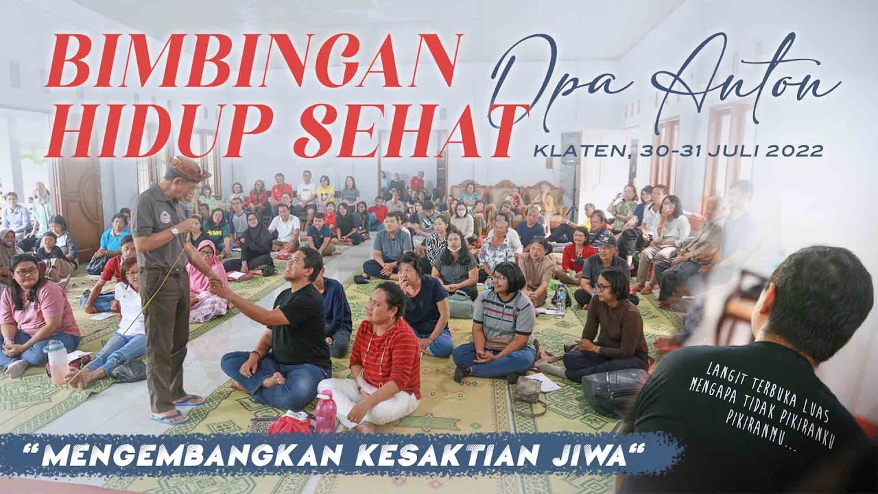 BIMBINGAN HIDUP SEHAT, Opa Anton, di Klaten 30-31 Juli 2022