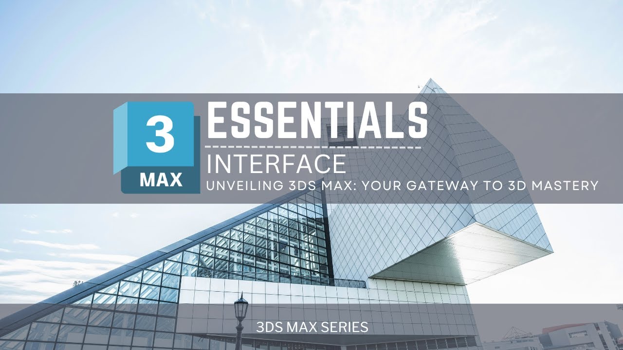 Your First Day With 3ds Max User Interface