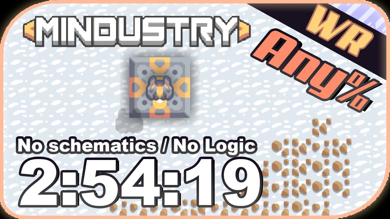 [WR] Mindustry v7 Any% (2:54:19)