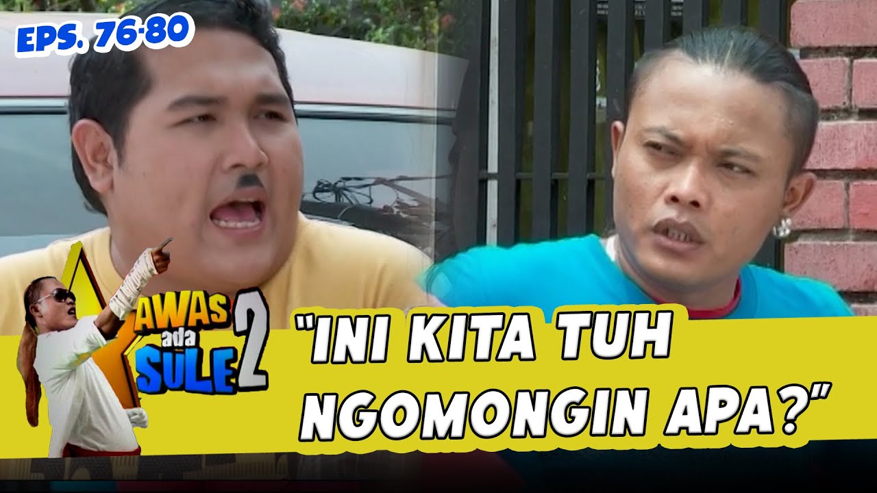 Akibat Lahan Parkir Semuanya Berabeh! | AWAS ADA SULE 2 | EPS.81-85 (7/18)