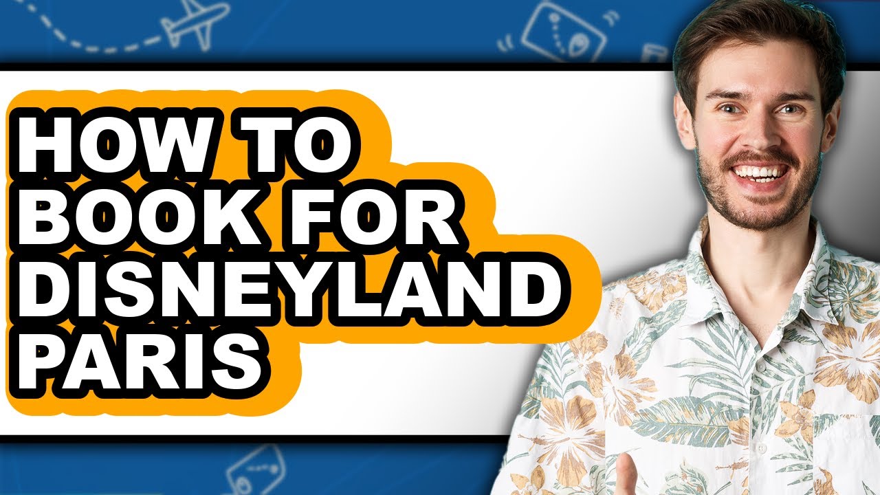 How to Book for Disneyland Paris (updated)