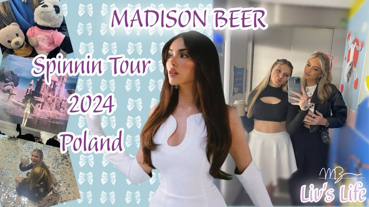 MADISON BEER - SPINNIN TOUR - POLAND | LivsLife