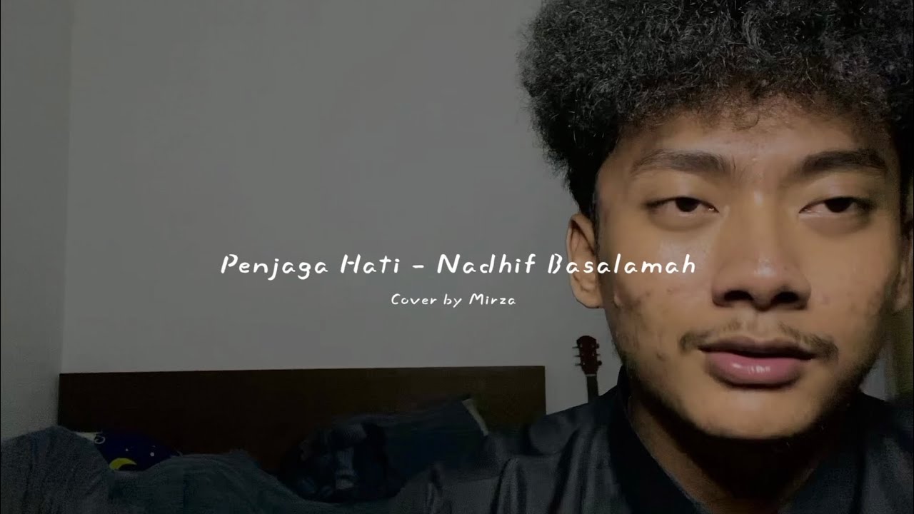 Nadhif Basalamah - Penjaga Hati Cover by Mirza