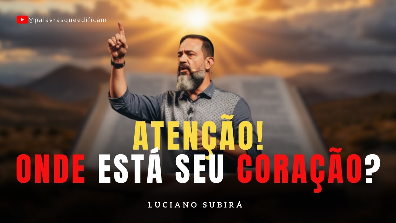 Luciano Subirá | Será que o seu coração está alinhado de verdade com vontade de Deus? Oração forte