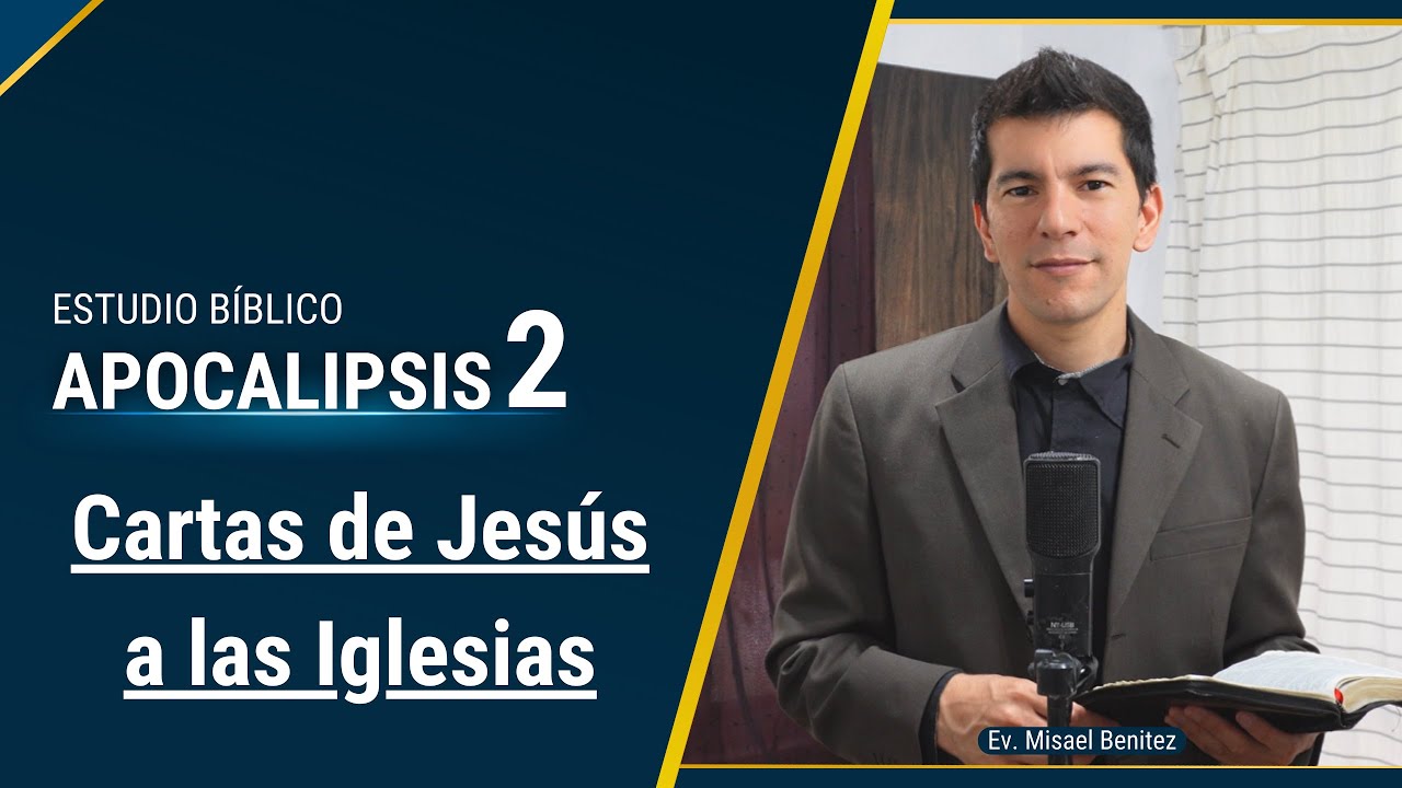 Cartas de Jes&uacute;s a las Iglesias (1) Estudio B&iacute;blico Apocalipsis 2