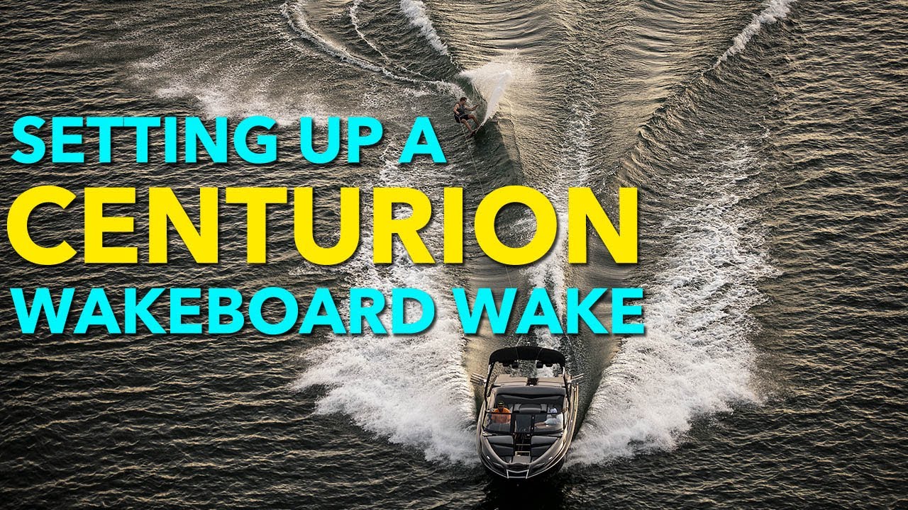 Setting up the Wakeboard Wake on a Centurion Boat