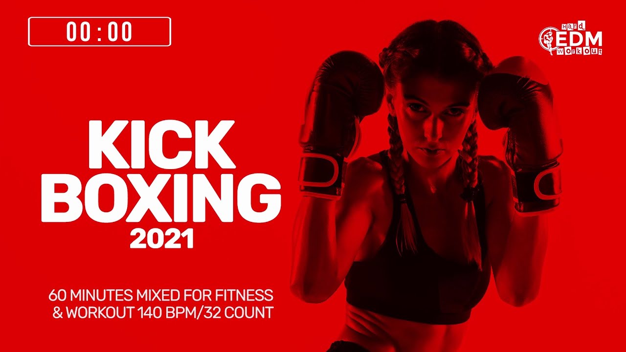 🔥 Kickboxing Workout Music 2021 – 140 BPM / 32 Count (60-Min Session)