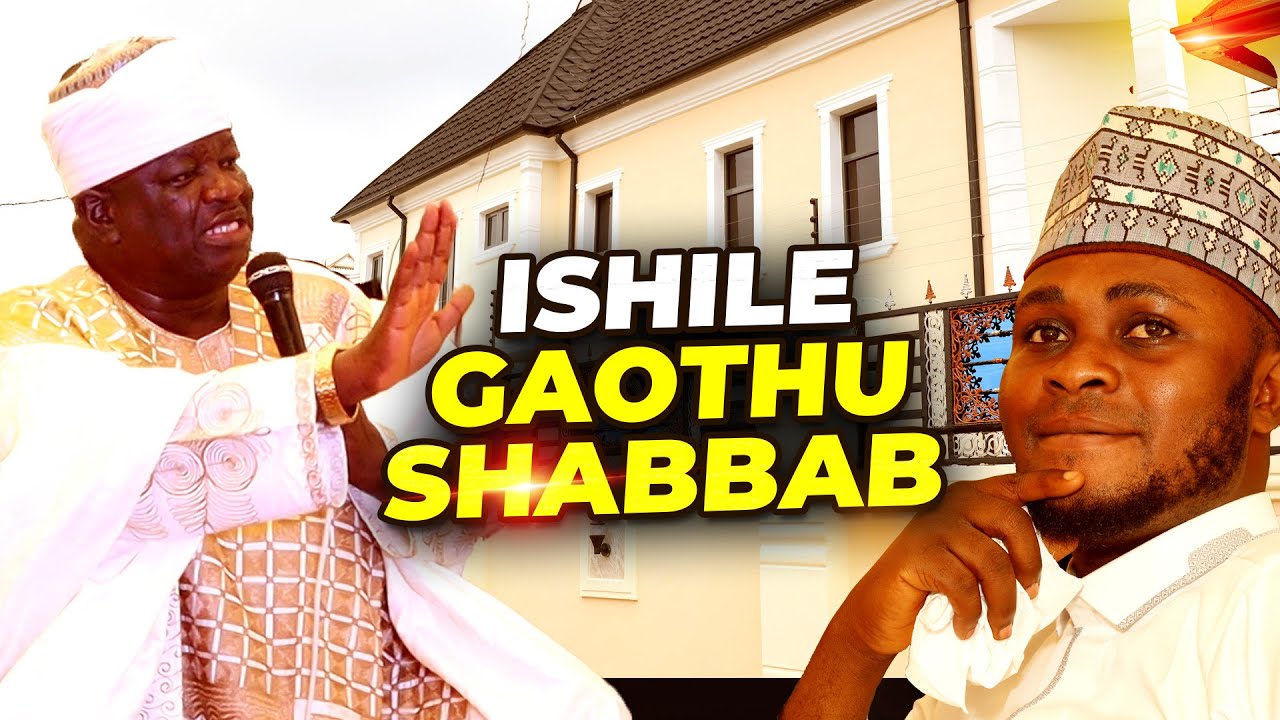 ISHILE GAOTHU SHABBAB - Sheikh Abdullahi Akanni Olohunlomerue