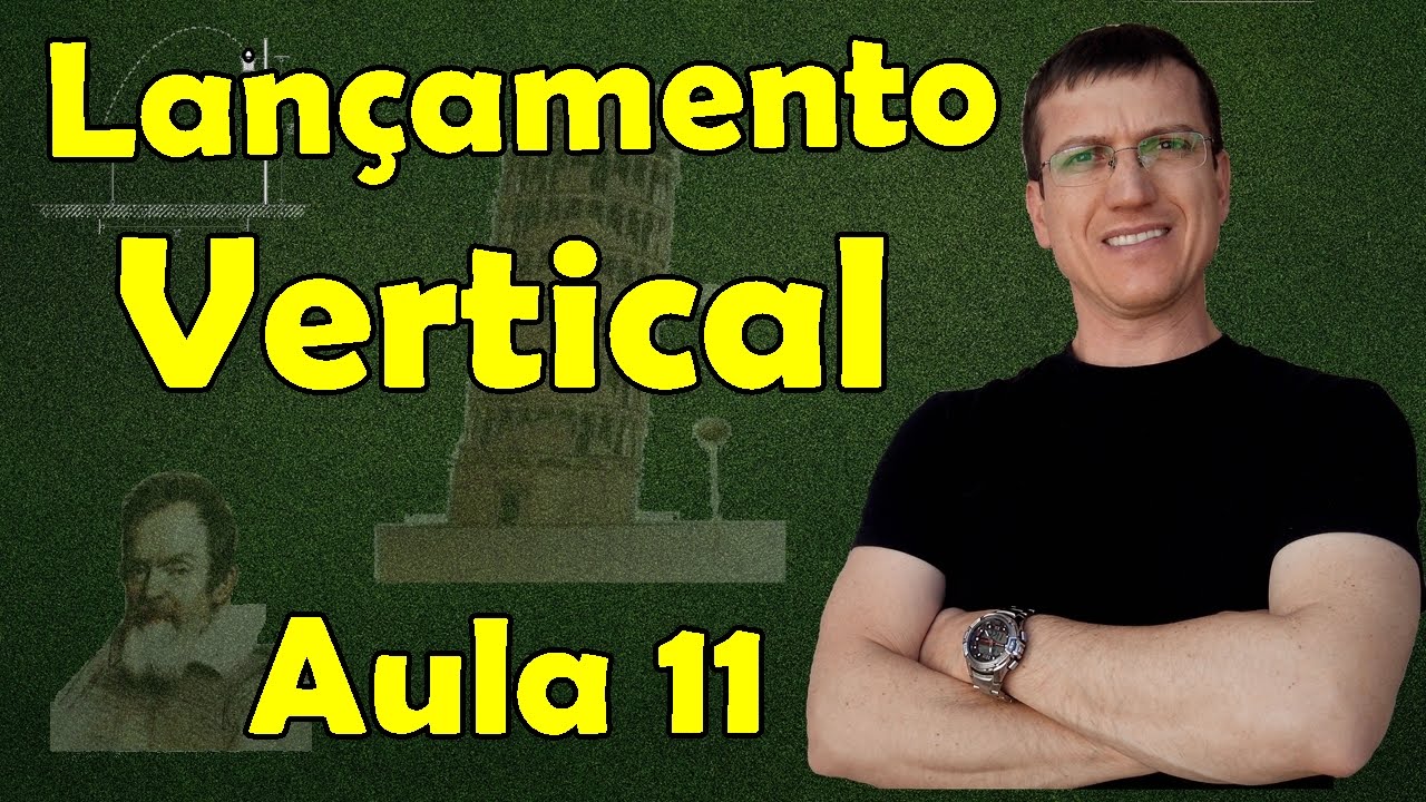 Lançamento vertical no vácuo - MUV - Cinemática Escalar - Aula 11 - Prof. Marcelo Boaro