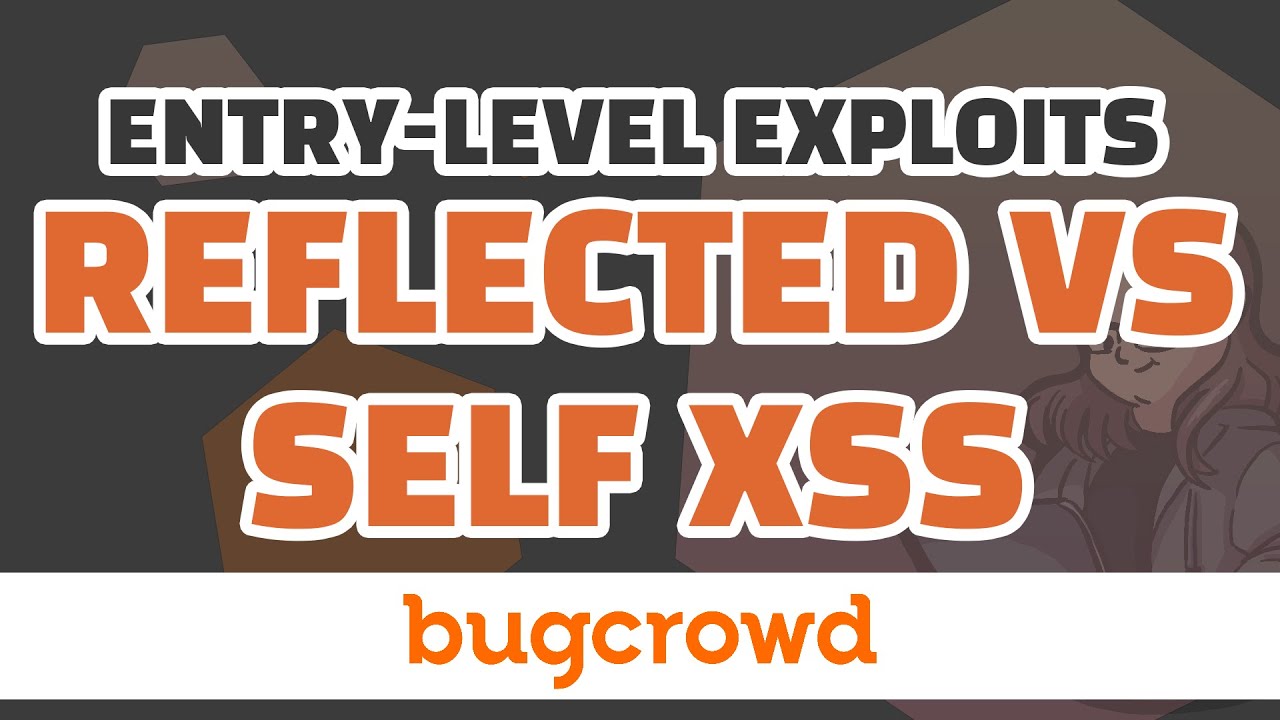 Reflected vs self XSS