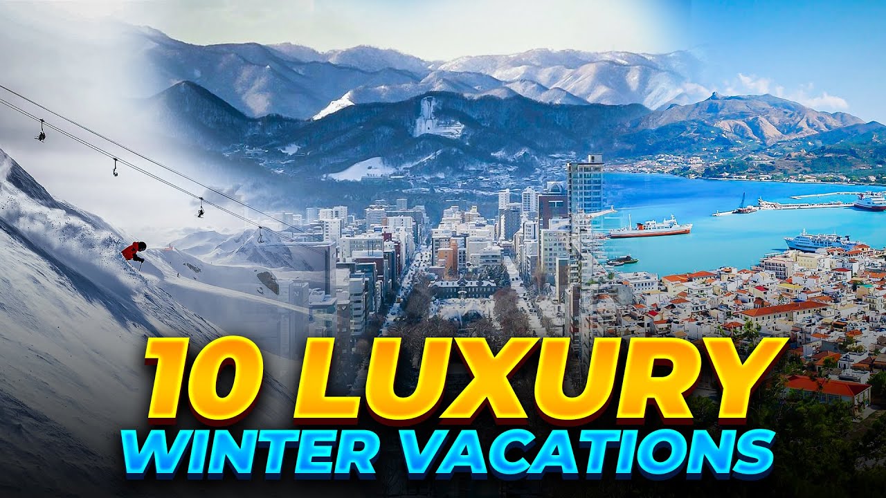 10 Luxury Vacations You can Experience in Winter 2023