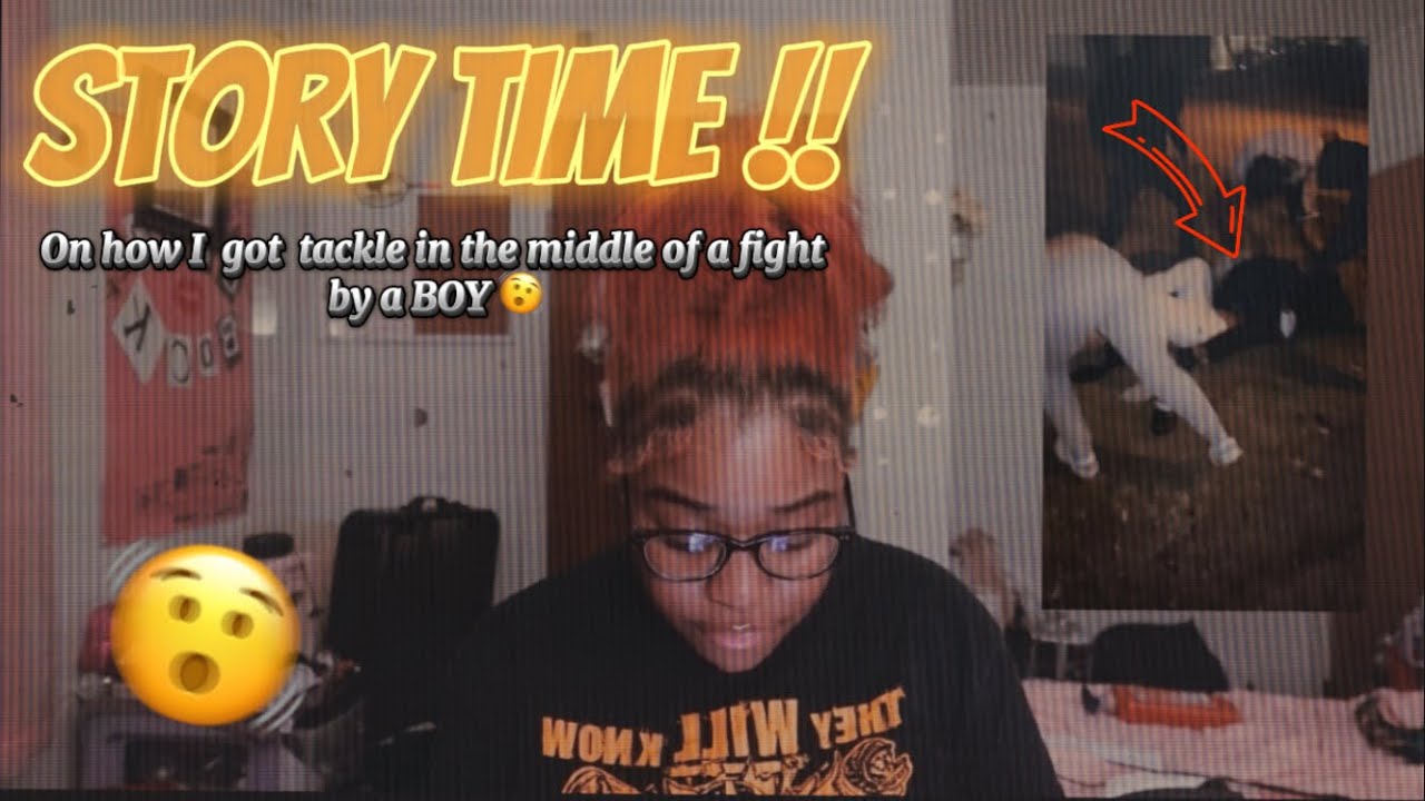 Story Time || tackled by a BOY in a fight 🤦🏽‍♀️ (video included)