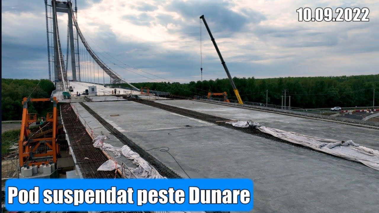 Pod suspendat Dunare Ep. 150 | Stadiu lucrari 10.09.2022 | Suspension Bridge
