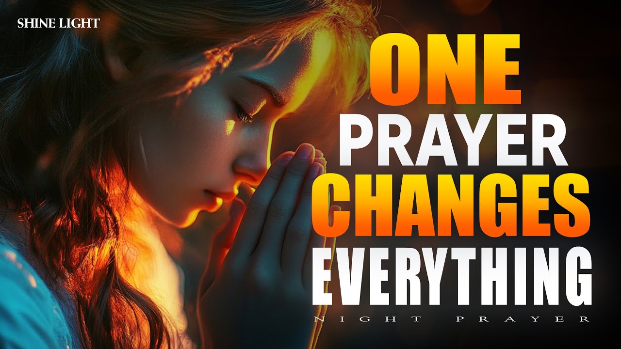 What If One Prayer Could Change Everything While You Sleep? | Night Prayer