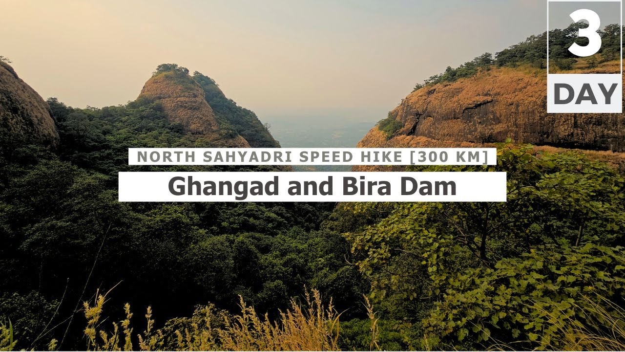 Ghangad and Bira Dam  - Episode 03 - North Sahyadri 300 km Speed Hike