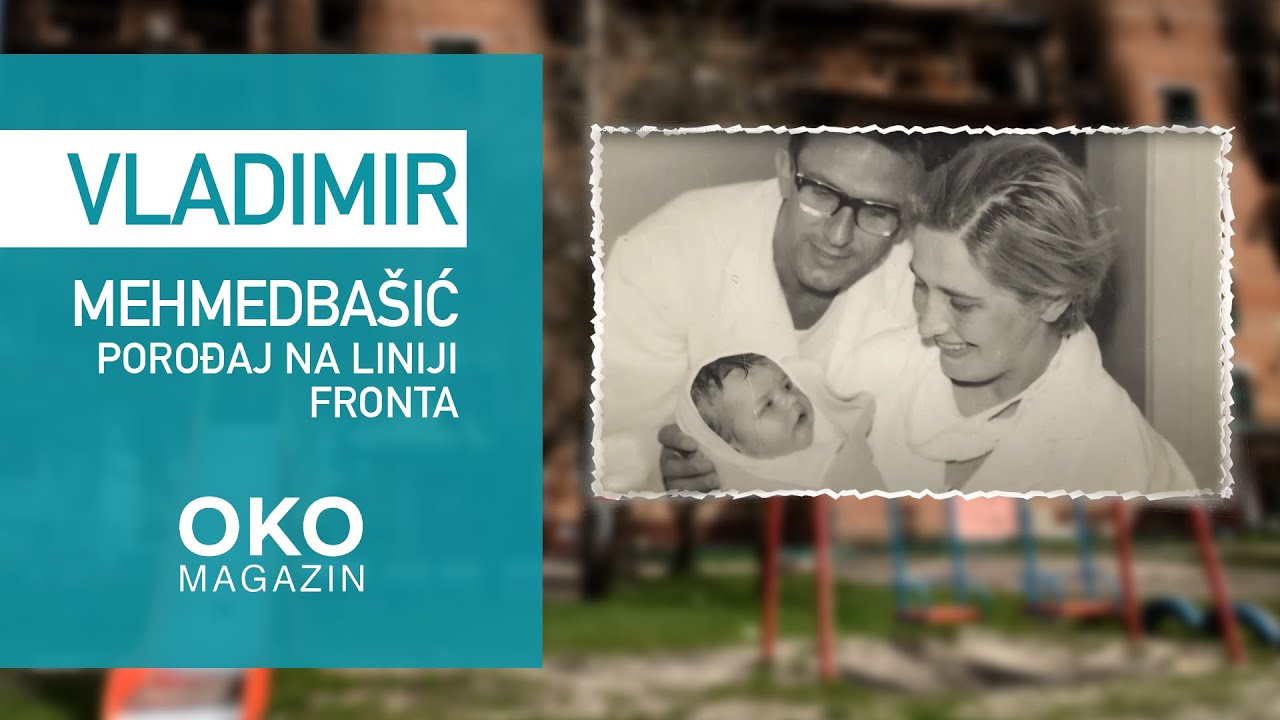 Oko magazin: Vladimir Mehmedbašić - porođaj na liniji fronta