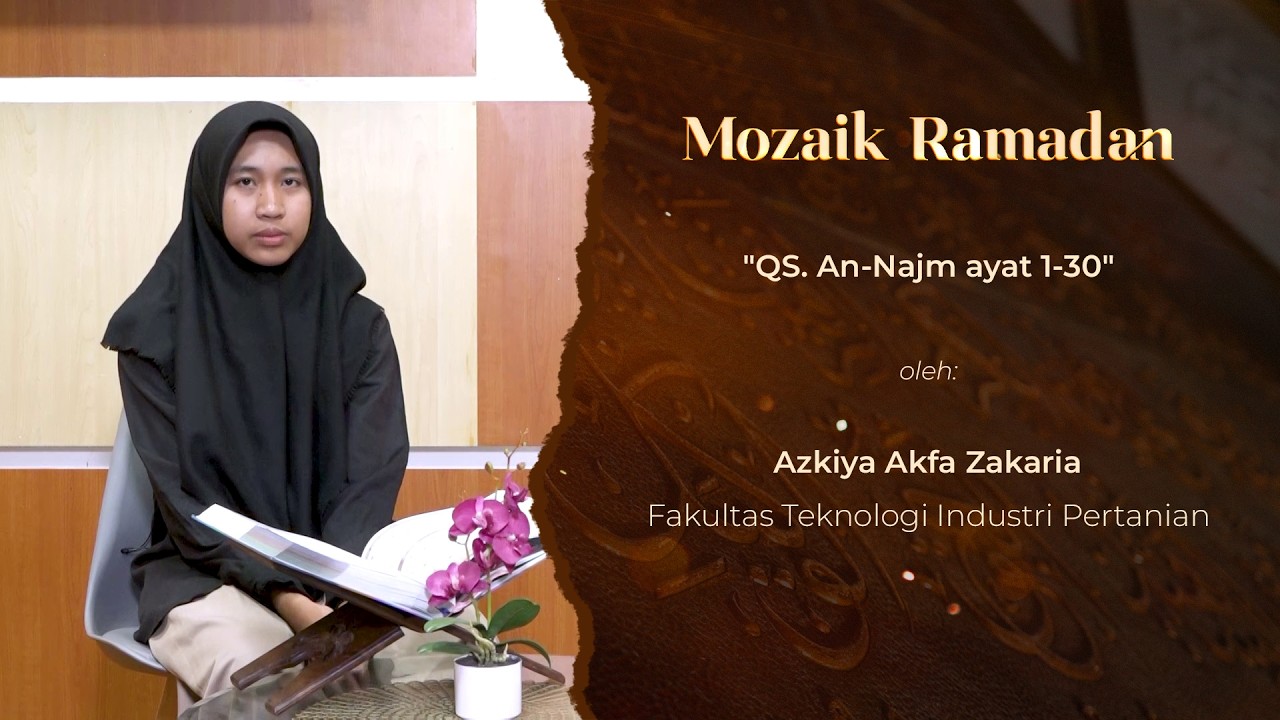 MOZAIK RAMADAN - TILAWAH  - AZKIYA AKFA ZAKARIYA - AN-NAJM AYAT 1-30